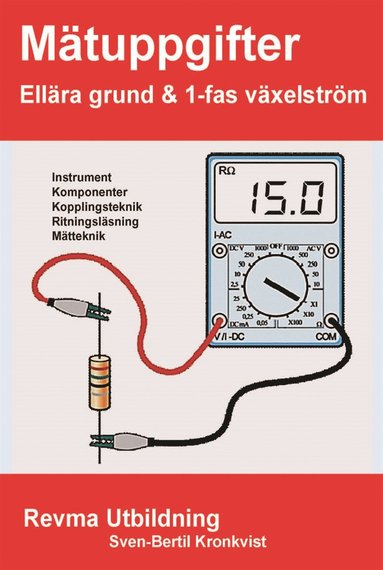 Mätuppgifter : Ellära grund och 1-fas växelström (häftad)