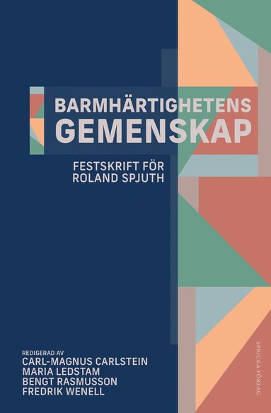 Barmhrtighetens gemenskap : festskrift fr Roland Spjuth (hftad)