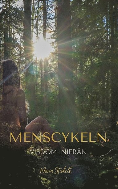Menscykeln : visdom inifrån (inbunden)