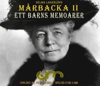 Mårbacka II / Ett barns memoarer (ljudbok)