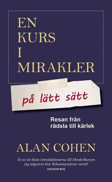 En kurs i mirakler p ltt stt : resan frn rdsla till krlek (inbunden)
