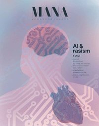 Tidskriften Mana 2021: 1 : AI och rasism (häftad)