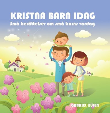 Kristna barn idag : sm berttelser om sm barns vardag (kartonnage)