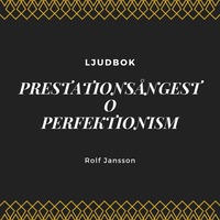 Prestationsngest - Perfektionism (ljudbok)