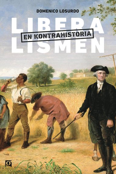 Liberalismen : en kontrahistoria (pocket)