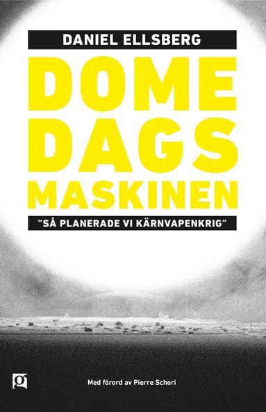 Domedagsmaskinen. "S� planerade vi k�rnvapenkrig." (storpocket)