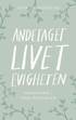 Andetaget, livet, evigheten: v�gledning i varje �gonblick