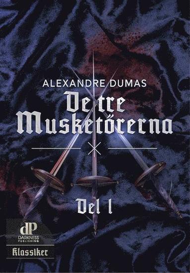 De tre musketrerna. Del 1 (inbunden)