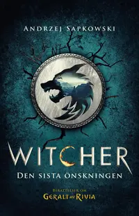Omslag: Den sista önskningen : berättelser om Geralt av Rivia