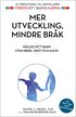 Mer utveckling, mindre br�k : v�gled ditt barn utan br�k, gr�t och kaos