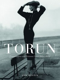 Torun : conversations with Vivianna Torun Blow-Hbe (inbunden)
