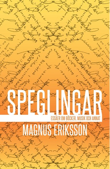 Speglingar : ess�er om b�cker, musik och annat (h�ftad)