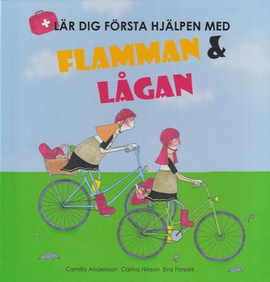 Lr dig frsta hjlpen med Flamman och Lgan (inbunden)