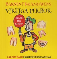 Barnen i Kramdalens viktiga pekbok : lär ditt barn kroppens privata delar (kartonnage)