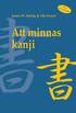 Att minnas kanji. Vol. 1, De japanska skrivtecknens skrivning och betydelse