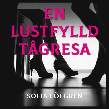 En lustfylld t�gresa (e-bok)