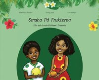 Omslag: Smaka På Frukterna. Ella och Louis På Resa i Gambia