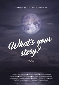 What's your Story. Vol. 1 (inbunden)