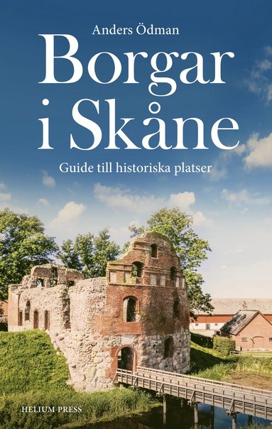 Borgar i Skne : Guide till historiska platser (hftad)