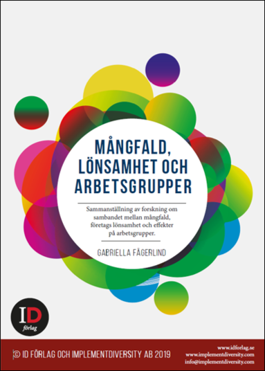 Mngfald, lnsamhet och arbetsgrupper. Sammanstllning av forskning om sambandet mellan mngfald, fretags lnsamhet och effekter p arbetsgrupper. (kartonnage)