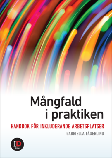 Mngfald i praktiken : handbok fr inkluderande arbetsplatser (hftad)