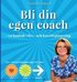 Bli din egen coach : en guide i livs- och karri�rplanering