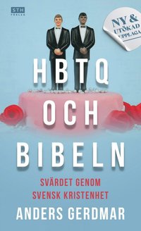 HBTQ och Bibeln : svrdet genom svensk kristenhet (inbunden)