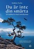 Du �r inte din sm�rta : ett b�ttre liv med mindfulness