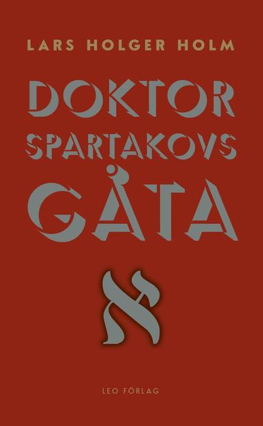 Doktor Spartakovs gta (inbunden)