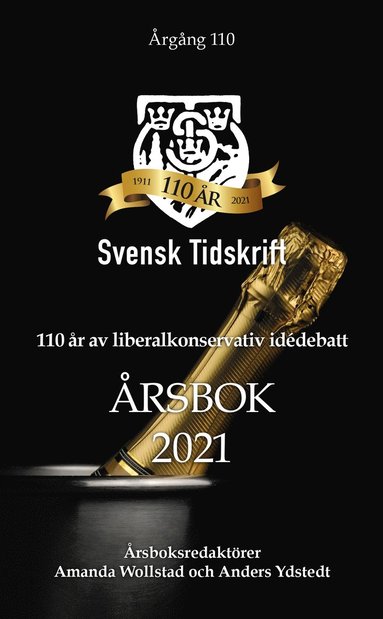 110 �r av liberalkonservativ id�debatt - Svensk Tidskrifts �rsbok 2021 (h�ftad)