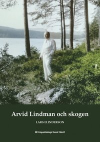 Arvid Lindman och skogen (häftad)