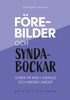 F�rebilder och syndabockar - Synen p� rika i Sverige och andra l�nder (uppdaterad upplaga)