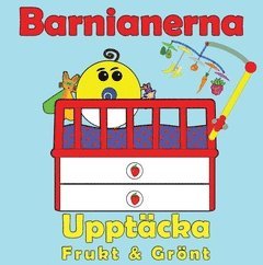 Barnianerna frukt & grnt (inbunden)
