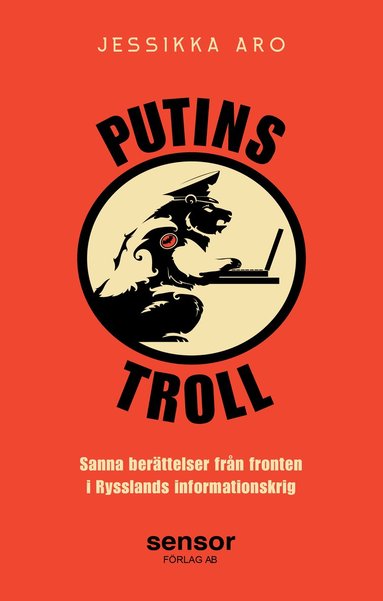 Putins troll : sanna berttelser frn fronten i Rysslands informationskrig (pocket)