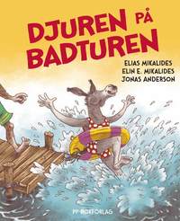 Djuren på badturen av Elias Mikalides, Elin E Mikalides (Bok)