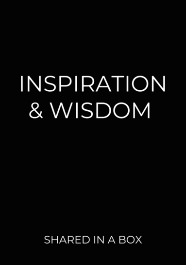Inspiration & Wisdom - shared in a box (inbunden)