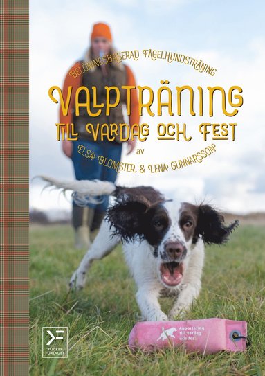 Valptrning till vardag och fest : belningsbaserad fgelhundstrning (mp3-skiva)