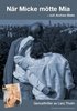 N�r Micke m�tte Mia : och Andrew Blake