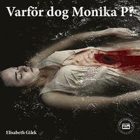 Varfr dog Monika P? (ljudbok)