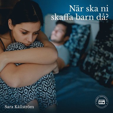 Nr ska ni skaffa barn d? En bok om ofrivillig barnlshet (inbunden)