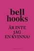 r inte jag en kvinna