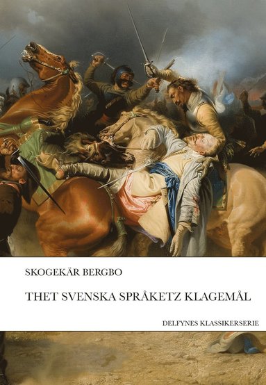 Thet svenska sprketz klageml (inbunden)