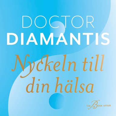 Nyckeln till din hlsa: sjlvlkning med kinesisk medicin (inbunden)