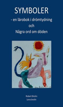 symboler - en lärobok i drömtydning och Några ord om döden (inbunden)