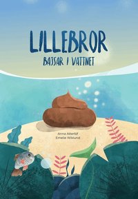 Omslag för Lillebror bajsar i vattnet