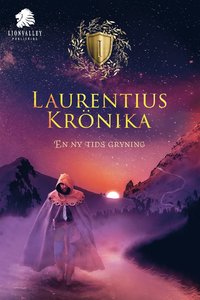 Laurentius Krönika, En ny tids gryning (e-bok)