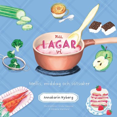 Nu lagar vi : mellis, middag och stsaker (hftad)