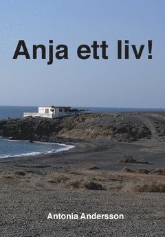 Anja ett liv (inbunden)