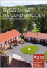 Bygg smart p� landsbygden