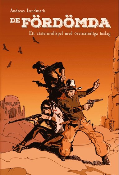 De frdmda : ett vsternrollspel med vernaturliga inslag (inbunden)